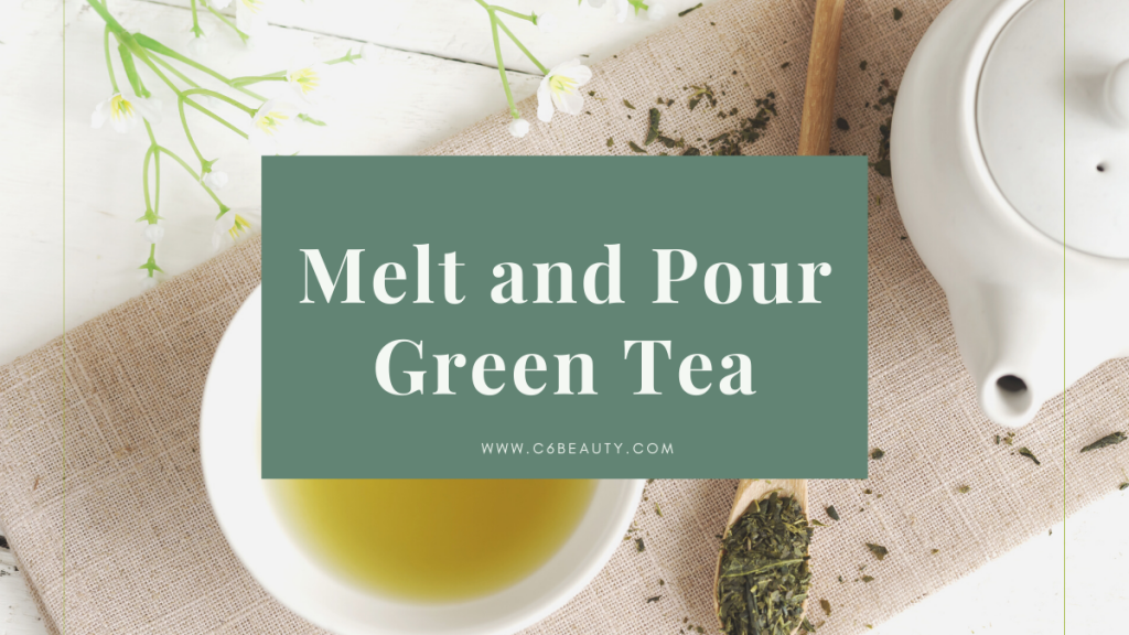 melt and pour green tea
