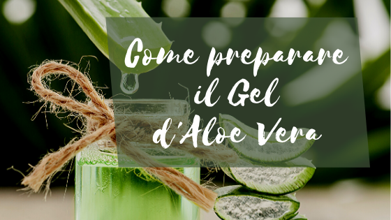 come preparare il gel aloe