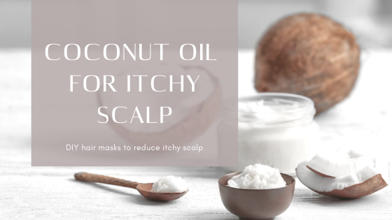 coconut oil for itchy scalp