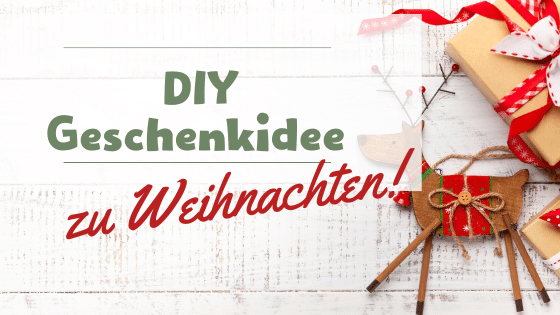 DIY geschenkidee Weihnachten