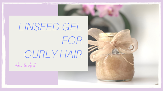 Linseed gel for curly hair
