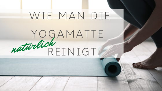 yogamatte naeturlich reinigt