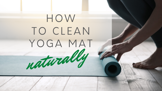HOW TO CLEAN YOGA MAT NATURALLY