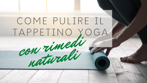 Come pulire il tappetino Yoga