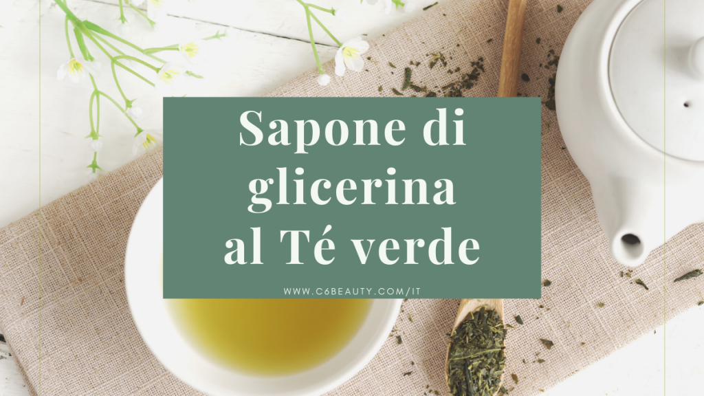 Sapone al te verde senza soda caustica - C6 Beauty