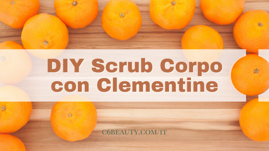 Clementine DIY scrub corpo