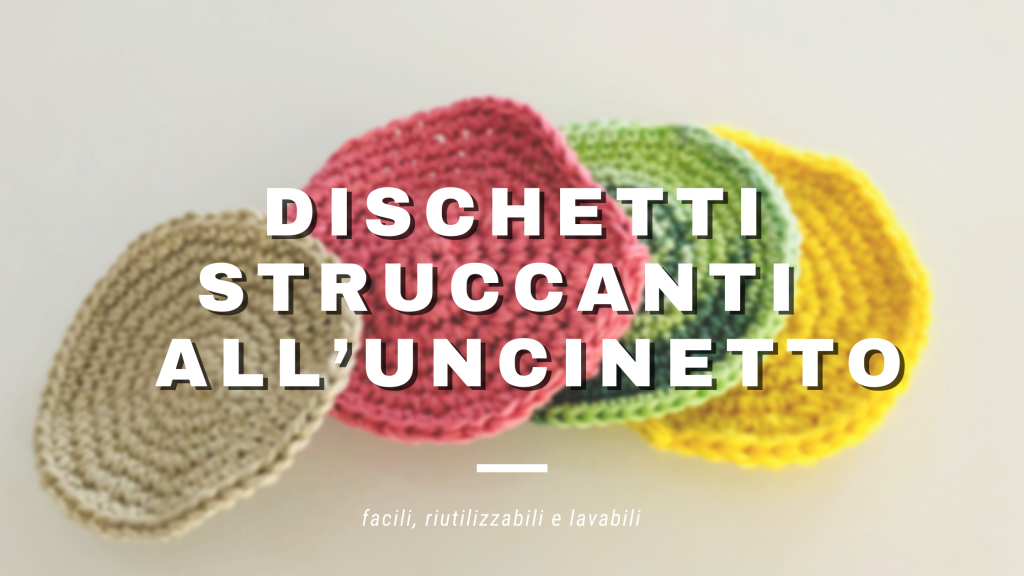 dischetti struccanti uncinetto