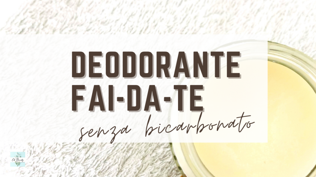 Deodorante fai da te senza bicarbonato