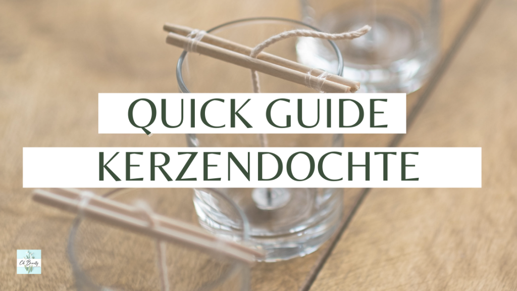 Quick Guide | Kerzendochte